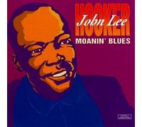 Hooker, John Lee - Moanin' Blues