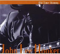 Hooker, John Lee - Old Time Shimmy