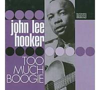 Hooker, John Lee - Too Much Boogie