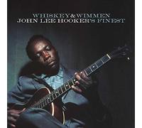 Hooker, John Lee - Whiskey & Wimmen: John Lee Hooker's Finest