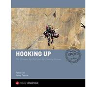 Hooking up. The Ultimate Big Wall and Aid Climbing Manual. Ediz. illustrata