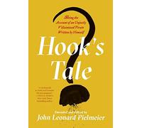 Hook's Tale: Being the Account of an Unjustly Villainized Pirate Written by Himself