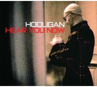 Hooligan - Hear You Now