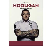 Hooligan. L'ultima parola - [Altaforte Edizioni]