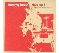 Hools, Tommy - Shut Up ! Early Works And Remixes Vol.1