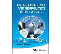 Hooman Peimani Energy Security And Geopolitics In The Arctic: Challe (Tascabile)