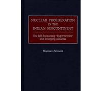 Hooman Peimani Nuclear Proliferation in the Indian Subcontine (Copertina rigida)