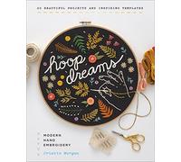 Hoop Dreams: Modern Hand Embroidery: Includes Iron-On Pattern Sheets