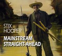 Hooper, Stix - Mainstream Straight-Ahead