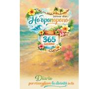 Ho'oponopono 365 giorni. Diario per risvegliare la divinità che in te