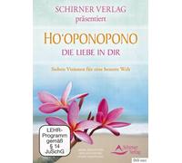 Ho'oponopono - Die Liebe in dir