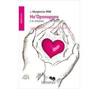 Ho'Oponopono e le emozioni