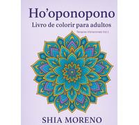 Ho'oponopono: Livro de colorir para adultos