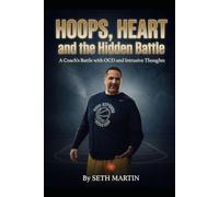 Hoops, Heart, and the Hidden Battle: One Coach’s Real Talk on OCD, Second Chances, and Never Quitting the Game of Life