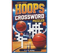 Hoops Trivia Crossword Puzzles: A high energy basketball crossword puzzle book filled with superstar athletes, classic teams, must know equipment, and ... 50+ Puzzles | 6 x 9 inches | Easy to Read