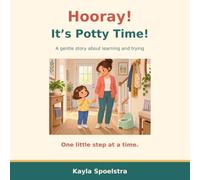 Hooray! It’s Potty Time!: A Gentle Story About Learning and Trying