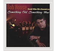 Hoose, Bob & His Orchestra - Something Old Something New