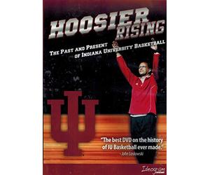 Hoosier Rising - Past & Present of Indiana University Basketball