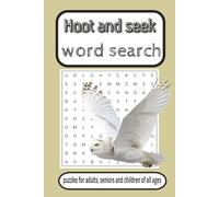 hoot and seek word search: word search puzzle book about owls and their traits and features |6x9 110 pages 55 puzzles great for owl lovers or just some activities to do with family