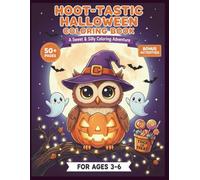 Hoot-Tastic Halloween Coloring Book: A Sweet & Silly Coloring Adventure