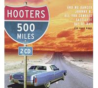 HOOTERS - 500 MILES (2 CD)
