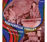 Hooterville Trolley - No Silver Bird/The Warmth Of Love [VINYL]