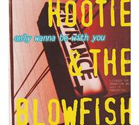 Hootie & The Blowfish - Only Wanna Be With You