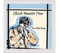 Hoover, Clint Trio - On This Day