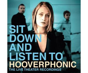 Hooverphonic Sit Down and Listen To: The Live Theater Recordings (Vinyl LP)