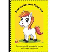 Hooves actions coloring: fun scene with ponies wild horses and majestic stallions