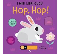 Hop, Hop! I miei libri cucù. Ediz. a colori
