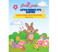 Hop, hop, little bunny!: Easy and fun Easter coloring pages for kids ages 4 to 6.