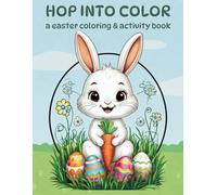 HOP INTO COLOR: a easter coloring & activity book