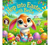 Hop into Easter with Bella: Colouring Book for Children