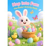 Hop Into Fun: The Easter Activity Book