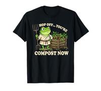 Hop off You Are Compost Now Maglietta