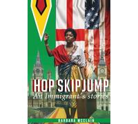 Hop, Skip, Jump:: An Immigrant's Stories