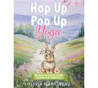 Hop Up Pop Up Yoga: 30-Minute Yoga Class Plans for Ages 2-5