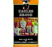 Hopalong Cassidy:Eagles Brood [VHS]