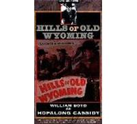 Hopalong Cassidy: Hills of Old Wyoming [VHS]