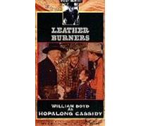 Hopalong Cassidy: Leather Burners [VHS]