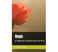 Hope: A Collection of Poems Over the Years