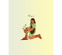 Hope: A Dot Grid Notebook for Growth, Grace & Everyday Creativity: Paperback Journal | 8.25 x 11 Inches | 140 Dot Grid Pages for Bullet Planning, Mindful Writing, and Artistic Expression