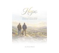 Hope: A STORY ABOUT FRIENDSHIP BETWEEN TWO MEN AND A DOG NAMED GABRIEL