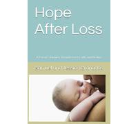 Hope After Loss: A Parent's Journey Through Grief, Faith, and Healing