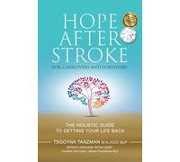 Tsgoyna Tanzman Hope After Stroke for Caregivers and Survivors (Tascabile)