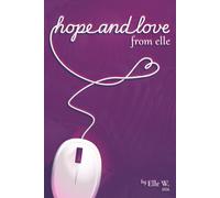 Hope and Love From Elle: For all who hope and dare to love