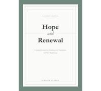 Hope and Renewal: A Guided Journal for Healing, Life Transitions, and New Beginnings