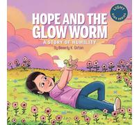 Hope and the Glow Worm: A Story of Humility: 4