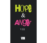 Hope & Anger VIII